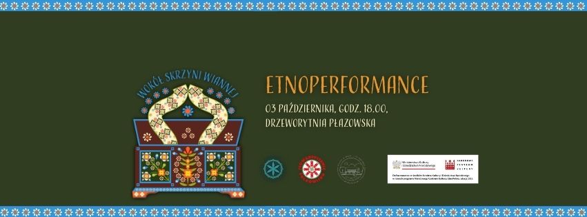 Etnoperformance – wokół skrzyni wiannej. Wielki finał projektu!